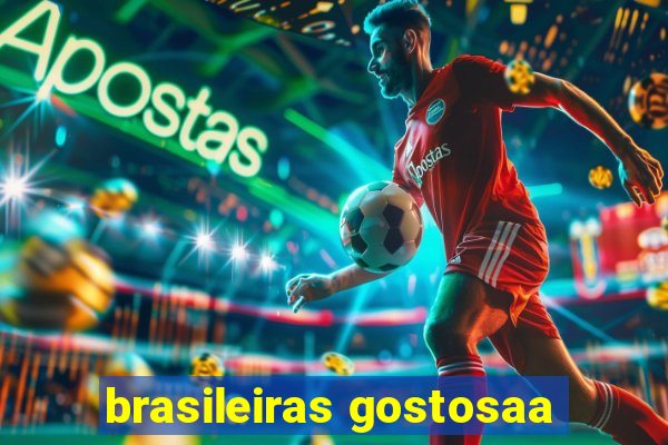 brasileiras gostosaa